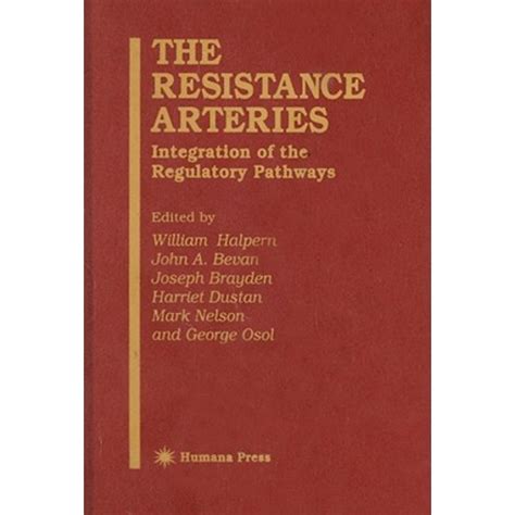 The Resistance Arteries Integration of the Regulatory Pathways 1st Edition Epub