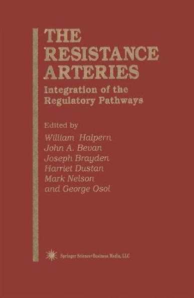 The Resistance Arteries Integration of the Regulatory Pathways 1st Edition Kindle Editon