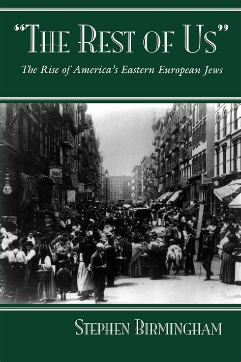 The Rest of Us The Rise of America s Eastern European Jews Modern Jewish History Reader