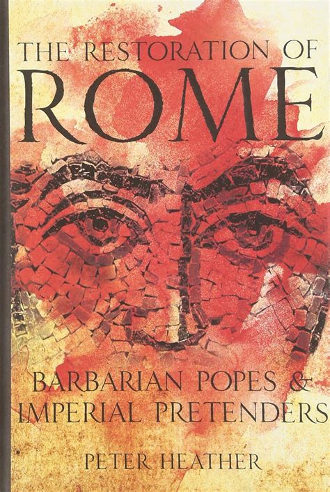 The Restoration of Rome Barbarian Popes and Imperial Pretenders PDF