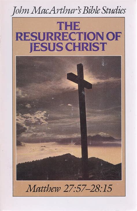 The Resurrection and the life John MacArthur s Bible studies PDF