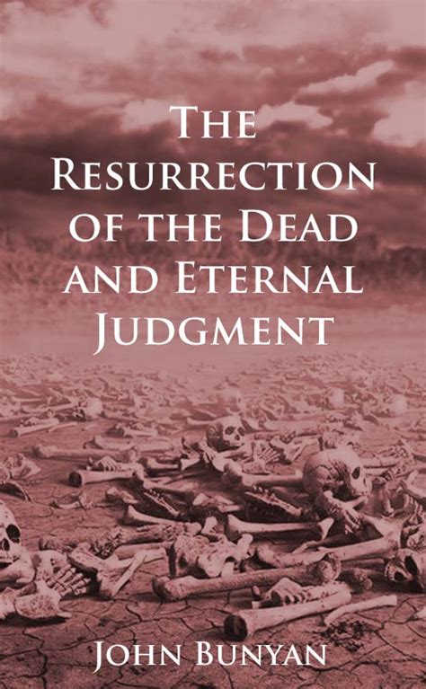 The Resurrection of the Dead and Eternal Judgment Kindle Editon