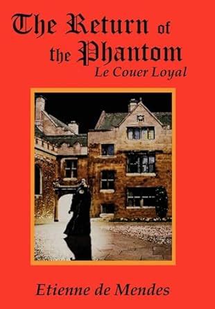 The Return of the Phantom Le Couer Loyal Kindle Editon