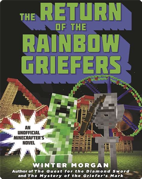 The Return of the Rainbow Griefers An Unofficial League of Griefers Adventure 4 League of Griefers Series