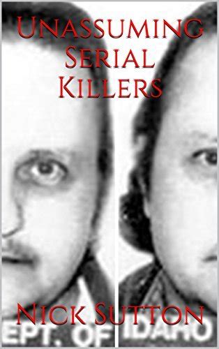 The Return of the Unassuming Killers