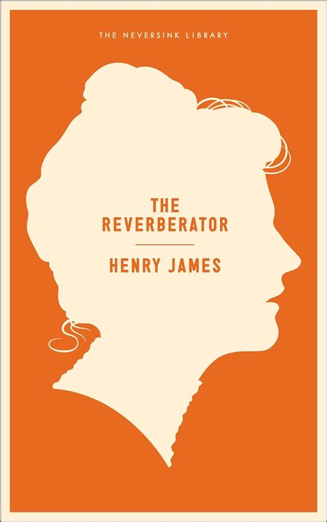 The Reverberator A Novel Neversink Epub