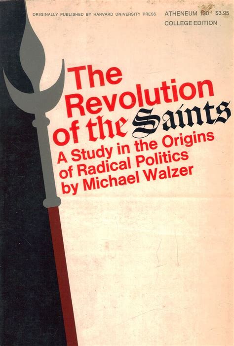 The Revolution of the Saints A Study in the Origins of Radical Politics Kindle Editon