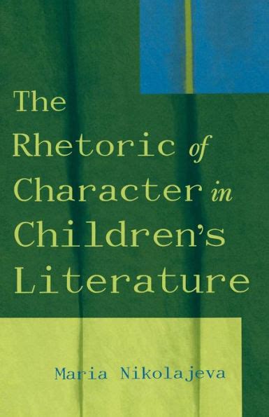 The Rhetoric of Character in Children's Literature Doc