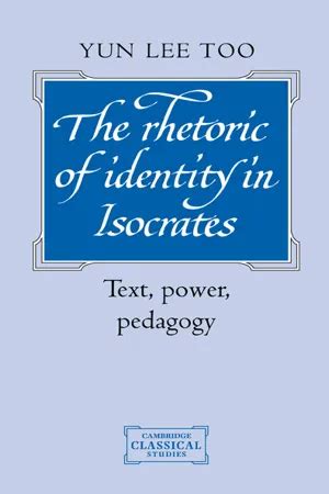 The Rhetoric of Identity in Isocrates Text PDF