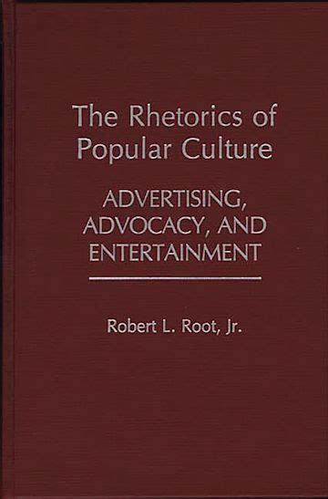 The Rhetorics of Popular Culture 1st Edtion Doc