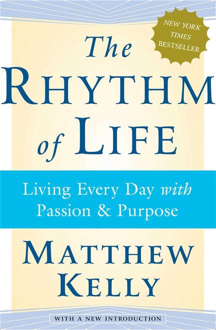 The Rhythm of Life Living Every Day with Passion and Purpose Doc