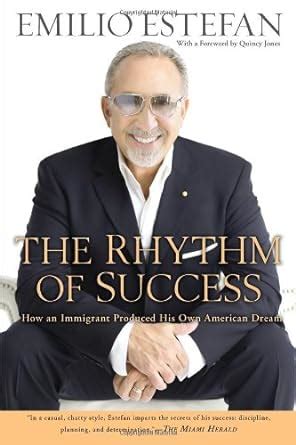 The Rhythm of Success How an Immigrant Produced His Own American Dream Epub