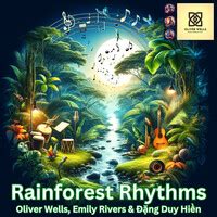 The Rhythms of the Rainforest