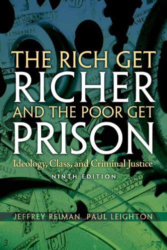 The Rich Get Richer and the Poor Get Prison Kindle Editon