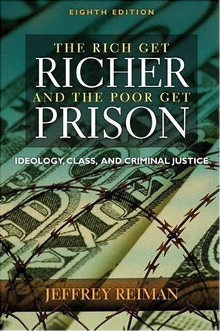 The Rich Get Richer and the Poor Get Prison Ideology PDF