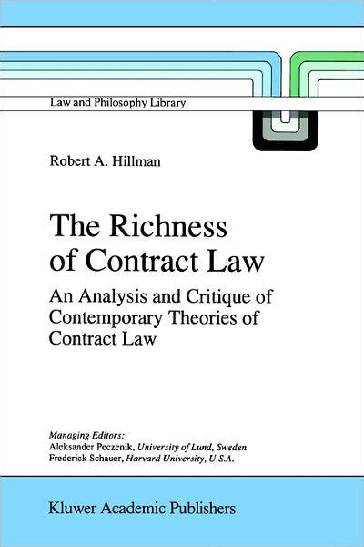 The Richness of Contract Law An Analysis and Critique of Contemporary Theories of Contract Law 1st E Doc