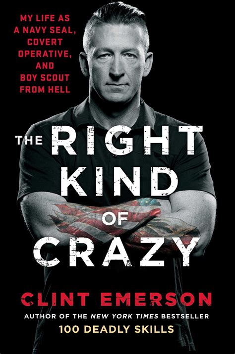 The Right Kind of Crazy My Life as a Navy SEAL Covert Operative and Boy Scout from Hell Kindle Editon