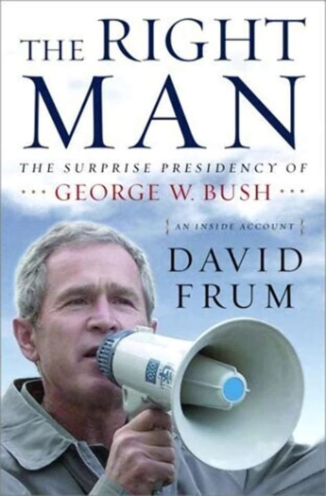 The Right Man The Surprise Presidency of George W Bush An Inside Account PDF