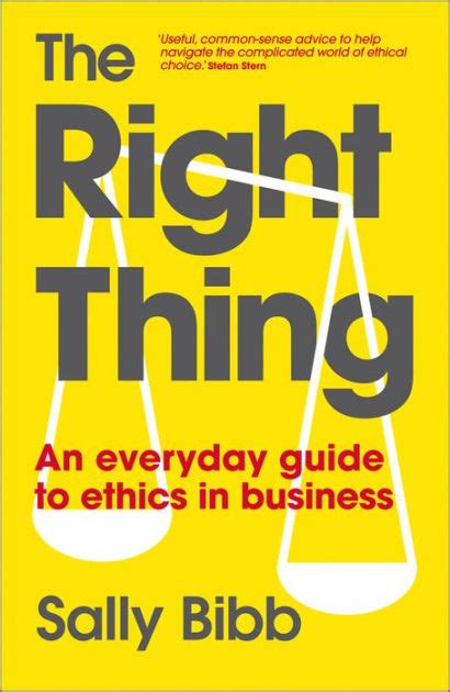 The Right Thing An Everyday Guide to Ethics in Business Kindle Editon