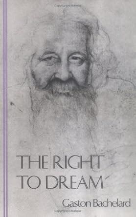 The Right to Dream Bachelard Translation Series English and French Edition Epub