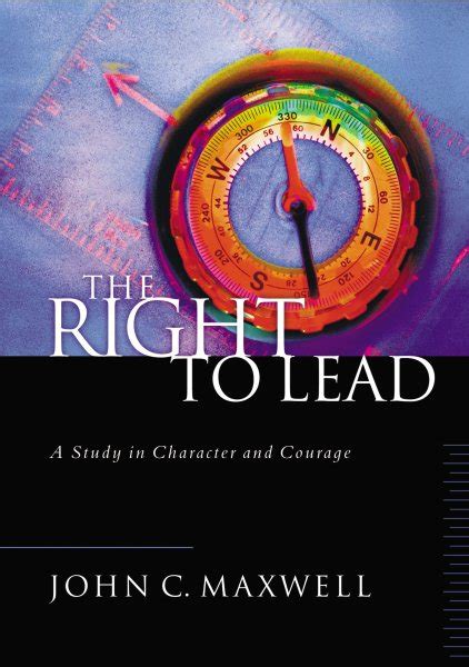 The Right to Lead A Study in Character and Courage Reader