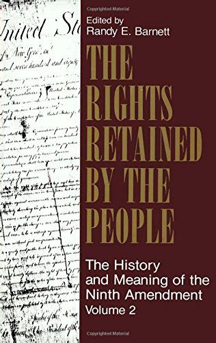 The Rights Retained by the People The Ninth Amendment and Constitutional Interpretation Volume 2 Kindle Editon