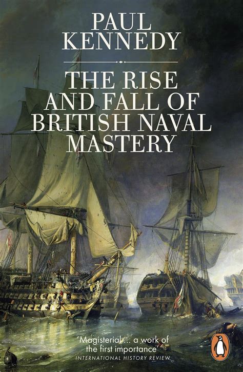 The Rise And Fall of British Naval Mastery PDF