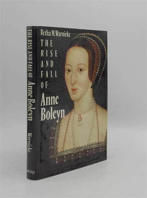 The Rise and Fall of Anne Boleyn Family Politics at the Court of Henry VIII Reprint Kindle Editon