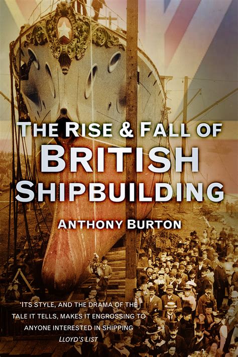 The Rise and Fall of British Shipbuilding Epub