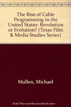 The Rise of Cable Programming in the United States Revolution or Evolution? Epub
