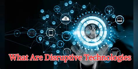 The Rise of Disruptive Technologies