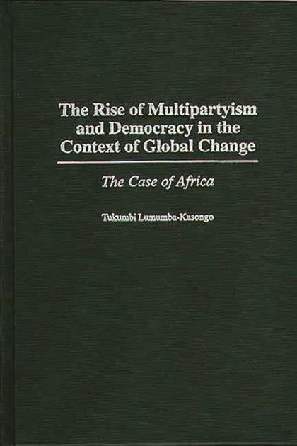 The Rise of Multipartyism and Democracy in the Context of Global Change The Case of Africa Doc