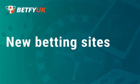 The Rise of New Betting Sites