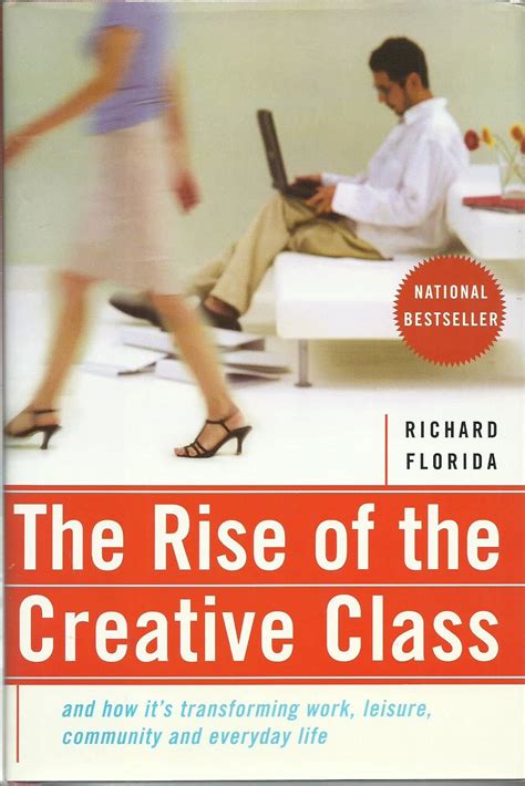 The Rise of the Creative Class And How It s Transforming Work Leisure Community and Everyday Life Doc