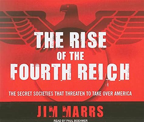 The Rise of the Fourth Reich The Secret Societies That Threaten to Take Over America Epub