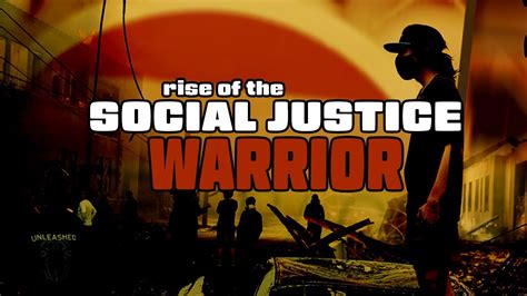 The Rise of the Social Justice Warrior