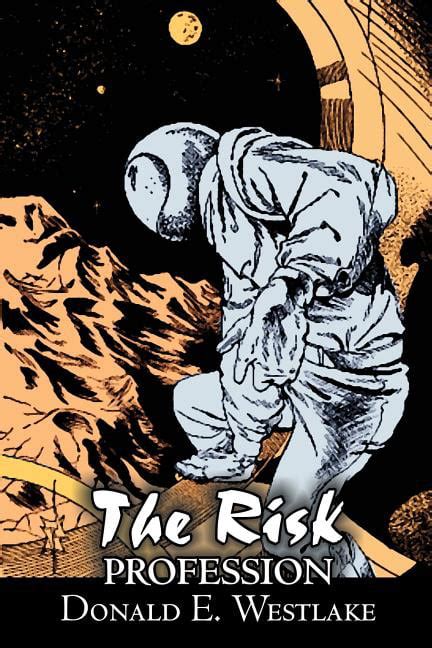 The Risk Profession by Donald E Westlake Science Fiction Adventure Space Opera Mystery and Detective Kindle Editon
