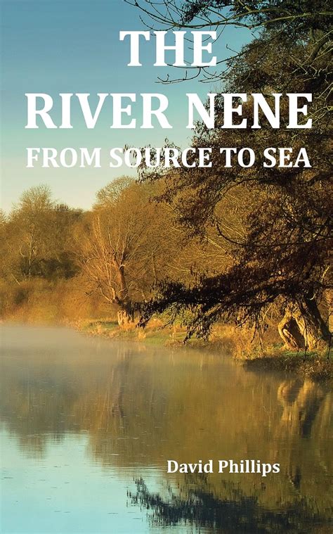 The River Nene From Source to Sea Doc