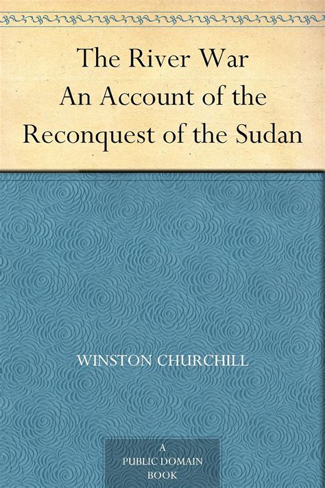 The River War An Account of the Reconquest of the Sudan Reader