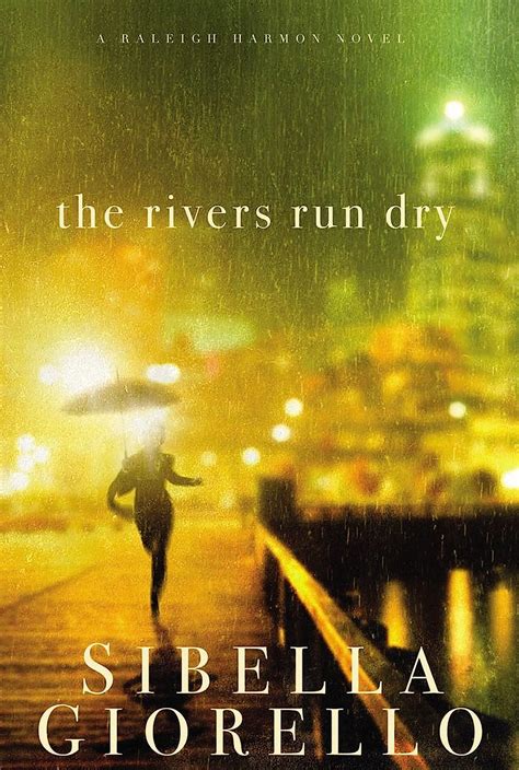 The Rivers Run Dry A Raliegh Harmon Novel PDF