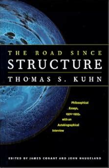 The Road since Structure Philosophical Essays 1970-1993 with an Autobiographical Interview Reader