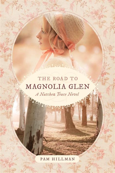 The Road to Magnolia Glen A Natchez Trace Novel Kindle Editon
