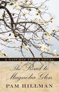 The Road to Magnolia Glen A Natchez Trace Novel Kindle Editon