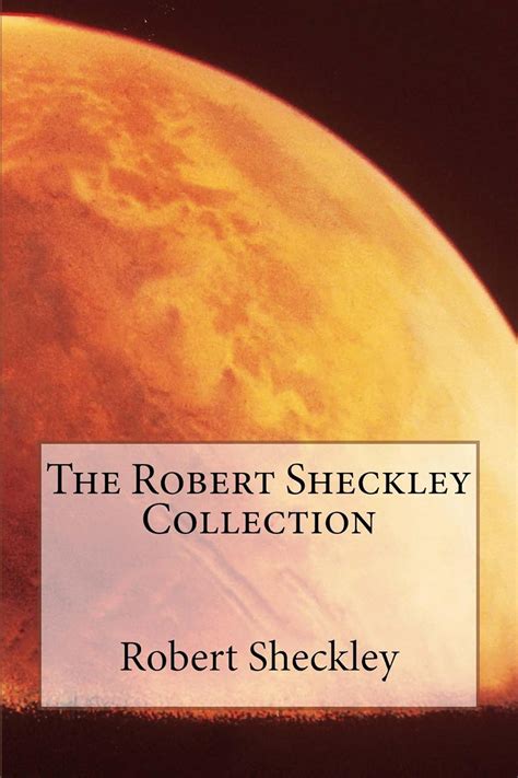 The Robert Sheckley Collection Reader