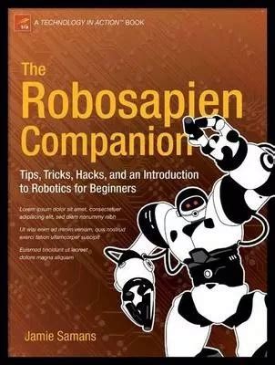 The Robosapien Companion Tips, Tricks, and Hacks Doc