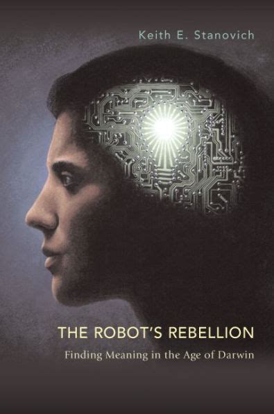 The Robot's Rebellion: Finding Meaning in the Age of Darwin Reader