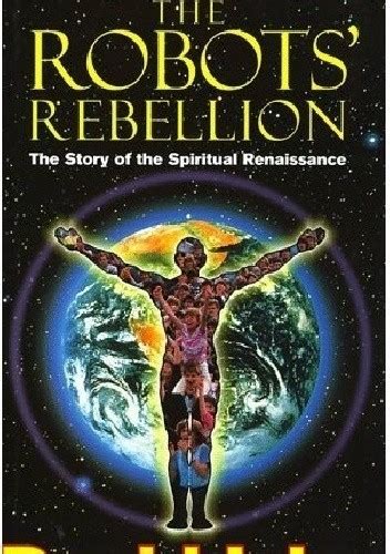 The Robots Rebellion The Story of the Spiritual Renaissance Epub