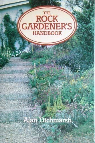 The Rock Gardener s Handbook