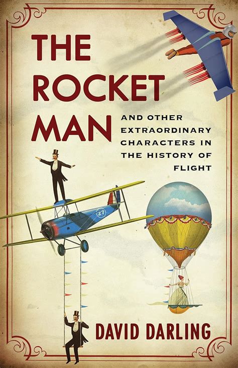 The Rocket Man And Other Extraordinary Characters in the History of Flight Doc