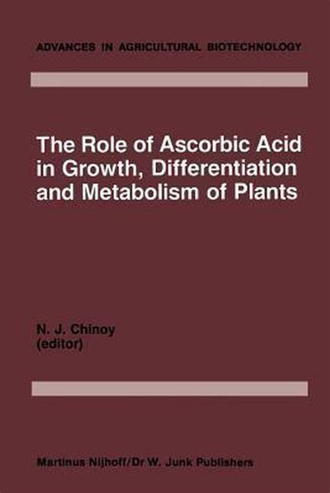 The Role of Ascorbic Acid in Growth, Differentiation and Metabolism of Plants Epub